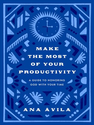 cover image of Make the Most of Your Productivity